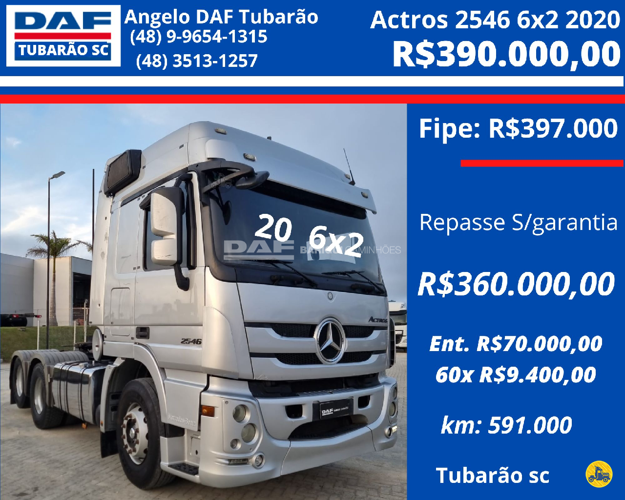 CAMINHAO MERCEDES-BENZ MB 2546 Chassis Cavalo 6x2 DAF Barigui Tubarão TUBARAO SANTA CATARINA SC